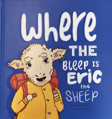 Where The Bleep Is Eric The Sheep book