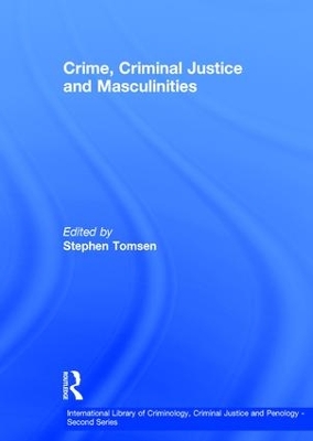 Crime, Criminal Justice and Masculinities book