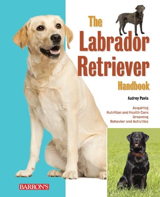 Labrador Retrievers Pet Owner's Manual book