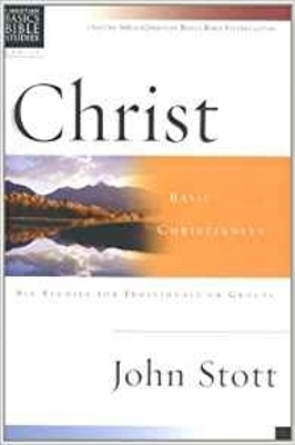 Christ by John Stott