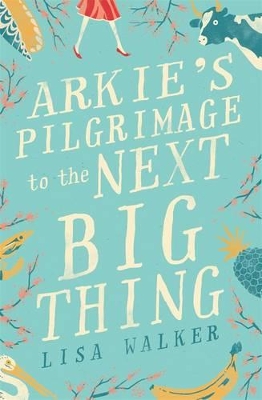 Arkie's Pilgrimage to the Next Big Thing book