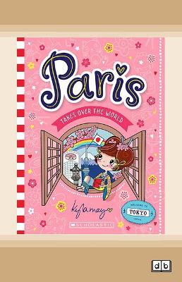 Welcome to Tokyo (Paris Takes Over the World #3) by Kyla May
