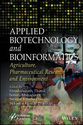 Applied Biotechnology and Bioinformatics: Agriculture, Pharmaceutical Research and Environment book