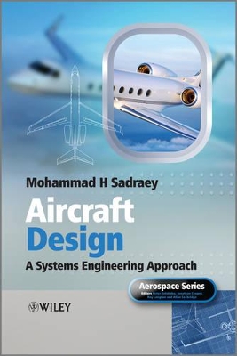 Aircraft Design by Mohammad H. Sadraey