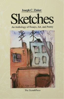Sketches: An Anthology of Essays by Joseph C. Zinker