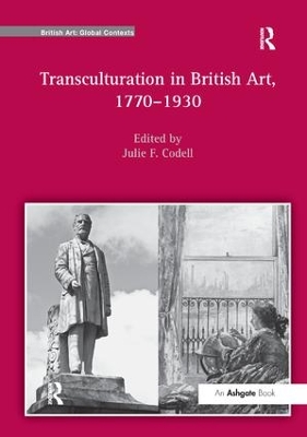 Transculturation in British Art, 1770-1930 by Julie F. Codell