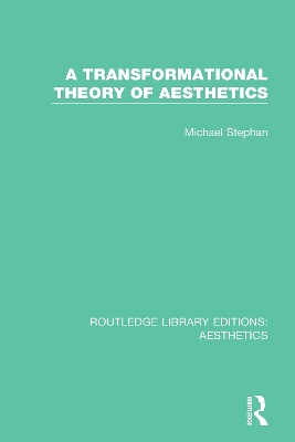 A Transformation Theory of Aesthetics by Michael Stephan