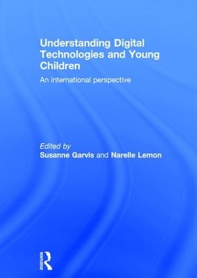 Understanding Digital Technologies and Young Children book