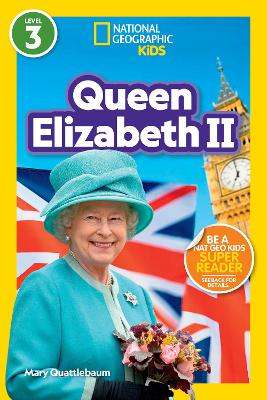 Queen Elizabeth II: Level 3 (National Geographic Readers) book