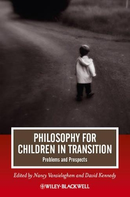 Philosophy for Children in Transition by Nancy Vansieleghem