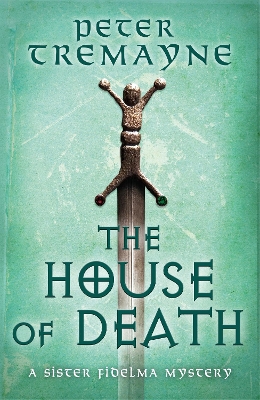 The House of Death (Sister Fidelma Mysteries Book 32) by Peter Tremayne