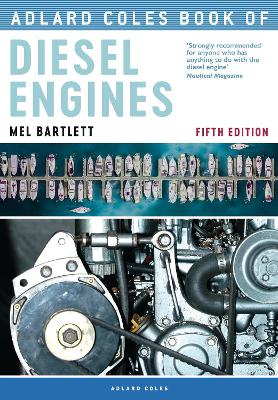 The Adlard Coles Book of Diesel Engines by Melanie Bartlett