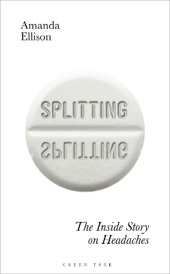 Splitting: The inside story on headaches book
