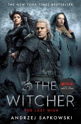 The Last Wish: Introducing the Witcher - Now a major Netflix show book