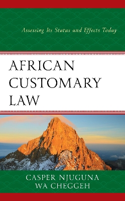 African Customary Law: Assessing Its Status and Effects Today book