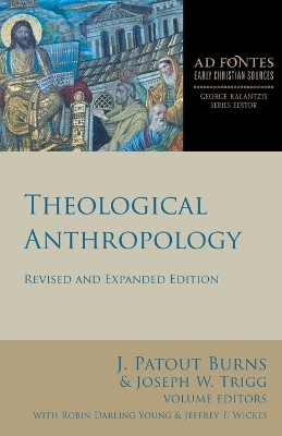 Theological Anthropology: Revised and Expanded Edition by J. Patout Burns