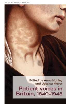 Patient Voices in Britain, 1840–1948 by Anne Hanley
