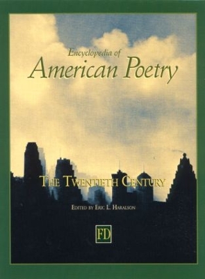 Encyclopedia of American Poetry: The Twentieth Century by Eric L. Haralson