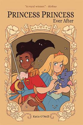 Princess Princess Ever After by K. O'Neill