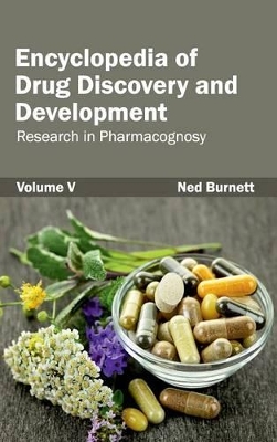 Encyclopedia of Drug Discovery and Development: Volume V (Research in Pharmacognosy) book