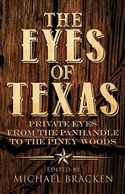 The Eyes of Texas: Private Eyes from the Panhandle to the Piney Woods book