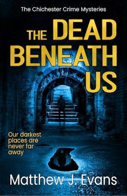 The Dead Beneath Us book