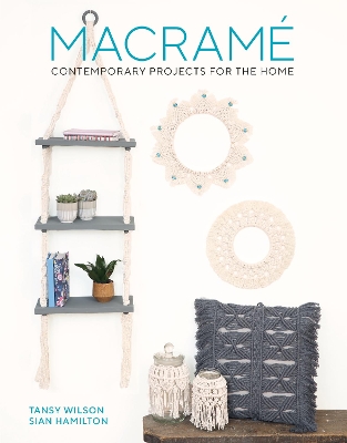 Macramé: Contemporary Projects for the Home book