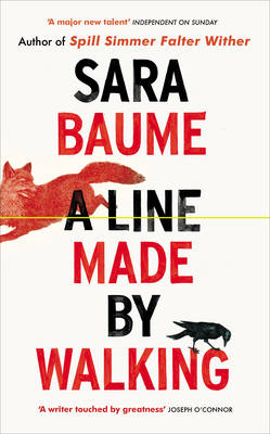 A A Line Made By Walking by Sara Baume