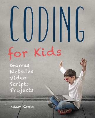 Coding for Kids (Updated for 2017-2018) book