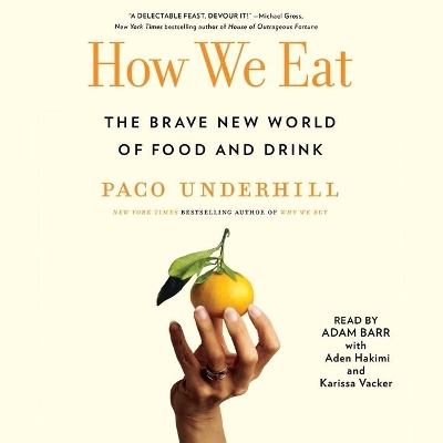 How We Eat: The Brave New World of Food and Drink book