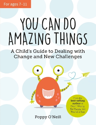 You Can Do Amazing Things: A Child's Guide to Dealing with Change and New Challenges book
