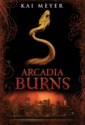 Arcadia Burns by Kai Meyer