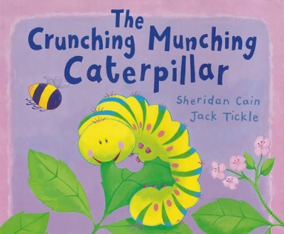 The Crunching, Munching Caterpillar by Sheridan Cain