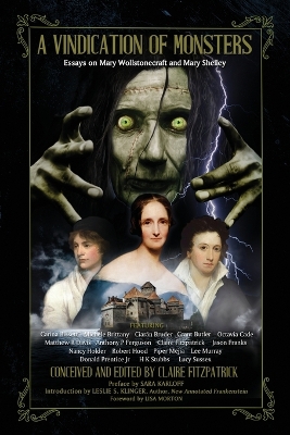 A Vindication of Monsters: Essays on Mary Wollstonecraft and Mary Shelley book