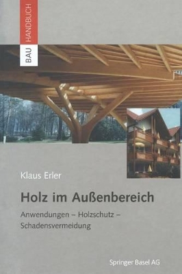 Holz im Außenbereich: Anwendungen, Holzschutz, Schadensvermeidung book