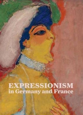 Expressionism in Germany and France book