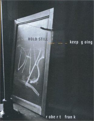 Frank, Robert: Hold Still-Keep Going book