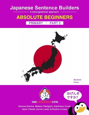 Japanese Primary Sentence Builders - Part 2: A lexicogrammar approach book
