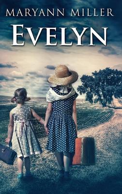 Evelyn by Maryann Miller