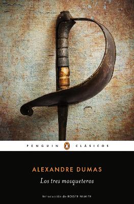 Los tres mosqueteros / The Three Musketeers by Alexandre Dumas