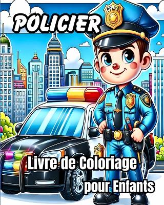 Livre de Coloriage de Policier pour Enfants: Policiers de dessins animés géniaux, voitures de police, motos et chiens book