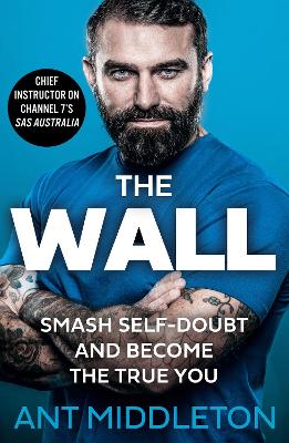 The Wall: Smash Self-doubt and Become the True You book
