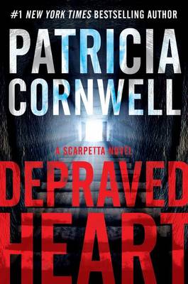 Depraved Heart by Patricia Cornwell