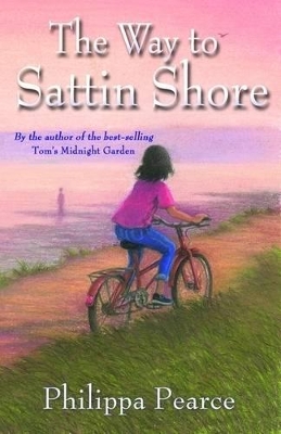 Way to Sattin Shore by Philippa Pearce
