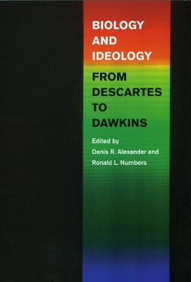 Biology and Ideology from Descartes to Dawkins book