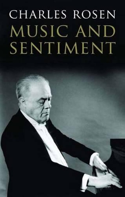 Music and Sentiment by Charles Rosen