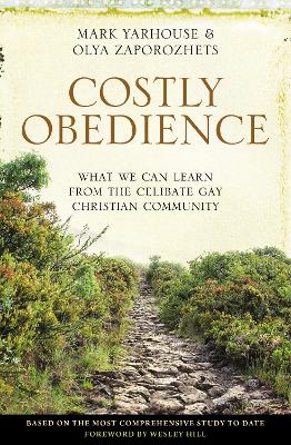 Costly Obedience: What We Can Learn from the Celibate Gay Christian Community book