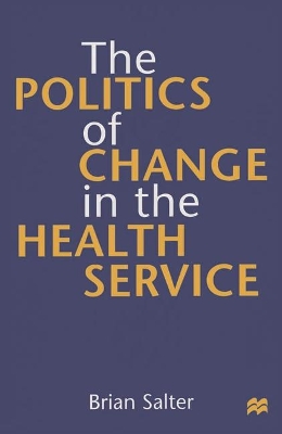 Politics of Change in the Health Service book