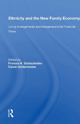 Ethnicity And The New Family Economy: Living Arrangements And Intergenerational Financial Flows book