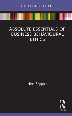 Absolute Essentials of Business Behavioural Ethics book